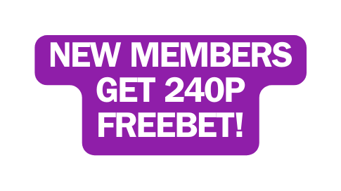 NEW MEMBERS GET 240P FREEBET